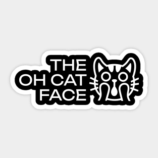 The Oh Cat Face (White)- Funny Pun Phrase By Surprised Cat Sticker